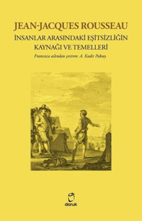 İnsanlar Arasındaki Eşitsizliğin Kaynağı ve Temelleri Jean Jacques Rousseau Doruk Yayınları