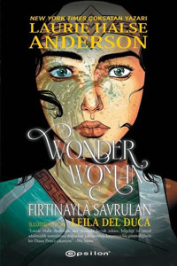 Wonder Woman - Fırtınayla Savrulan Laurie Halse Anderson Epsilon Yayınevi Laurie Halse Anderson Epsilon Yayınevi