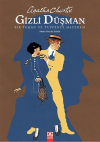 Gizli Düşman - Bir Tommy ve Tuppence Macerası Agatha Christie Altın Kitaplar Agatha Christie Altın Kitaplar