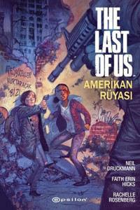 The Last Of Us: Amerikan Rüyası Faith Erin Hicks Epsilon Yayınevi Faith Erin Hicks Epsilon Yayınevi