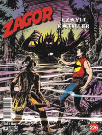 Zagor Sayı 226 - Uzaylı Katiller Moreno Burattini Lal Moreno Burattini Lal