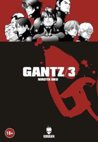 Gantz Cilt 3 Hiroya Oku Kurukafa Hiroya Oku Kurukafa