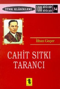 Cahit Sıtkı Tarancı Cahit Sıtkı Tarancı, İlhan Geçer Toker Yayınları