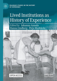 Lived Institutions As History Of Experience (Palgrave Studies In The History Of Experience) Palgrave Macmillan