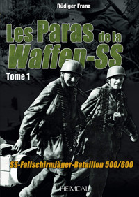 Paras De La Waffen-Ssvolume 1 - Ss-Fallschirmjger-Bataillon 500/600 (French Edition) Franz, Rüdiger Heımdal