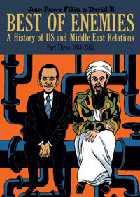 Best Of Enemiesa History Of Us And Middle East Relationspart Three1984-2013 Selfmadehero