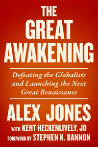 The Great Awakeningdefeating The Globalists And Launching The Next Great Renaissance Jones, Alex Skyhorse Publishing