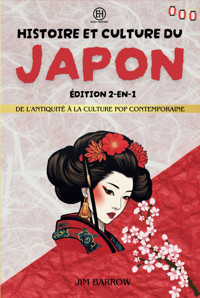 Histoire Et Culture Du Japon - Dition 2-En-1De L'Antiquit La Culture Pop Contemporaine (Easy History Français) Barrow, Jim Independently Publıshed