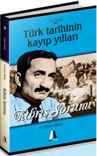 Türk TarihinIn Kayıp Yılları Kıbrıs Sorunu H. Emre Oktay Akis Kitap