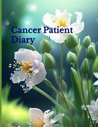 Cancer Patient Diary Sabah, Lamya Independently Publıshed