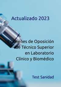 Exmenes De Oposicin De Tcnico Superior En Laboratorio Clnico Y Biomdico: Actualizado 2023 Sanidad, Test Independently Publıshed