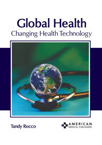 Global Health: Changing Health Technology American Medical Publishers