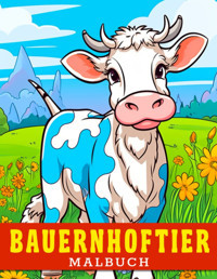 Bauernhoftier-Malbuch: Genieen Sie Ein Unterhaltsames Malbuch Für Kinder Zum Entspannen Und Spa Haben | Mit Erstklassigen Illustrationen Für Besondere Anlsse Und Freizeit. Vogel, Mia Independently Publıshed