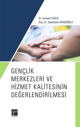 Gençlik Merkezleri ve Hizmet Kalitesinin Değerlendirilmesi Cumaali Yavuz Gazi Kitabevi