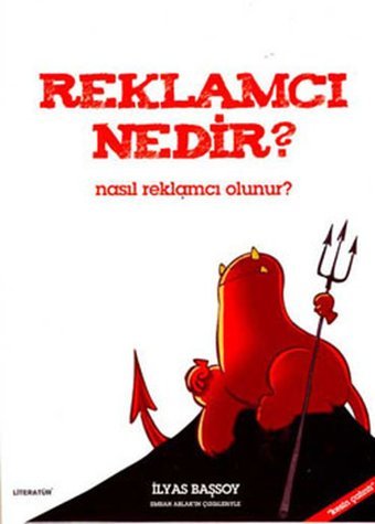 Reklamcı Nedir ? Nasıl Reklamcı Olunur ? İlyas Başsoy Literatür Yayıncılık