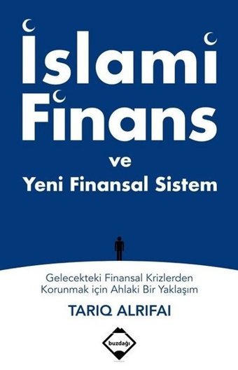 İslami Finans ve Yeni Finansal Sistem Tarıq Alrifai Buzdağı Yayınevi