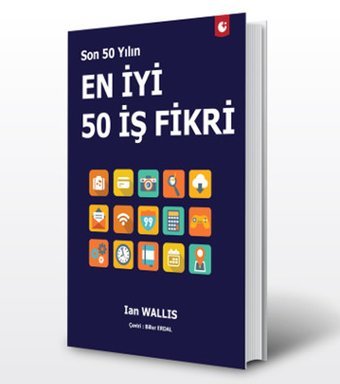 Son 50 Yılın En İyi 50 İş Fikiri Ian Wallis Artıfarma Yayınları