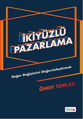 İkiyüzlü Pazarlama Ömer Torlak Beta Yayınları