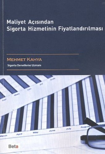 Maliyet Açısından Sigorta Hizmetinin Fiyatlandırılması Mehmet Kahya Beta Yayınları