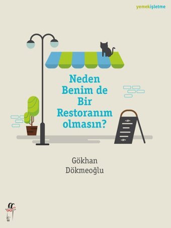 Neden Benim de Bir Restoranın Olmasın? Gökhan Dökmeoğlu Oğlak Yayıncılık