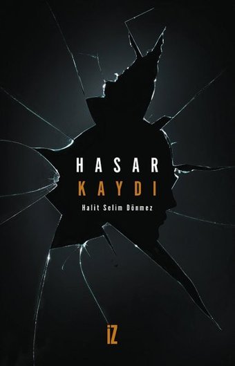 Hasar Kaydı Halit Selim Dönmez İz Yayıncılık