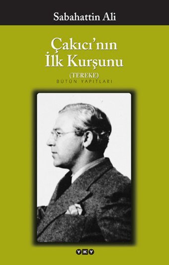 Çakıcı'nın İlk Kurşunu Sabahattin Ali Yapı Kredi Yayınları