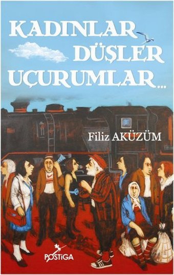 Kadınlar Düşler Uçurumlar Postiga