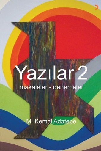 Yazılar 2 - Makaleler-Denemeler M. Kemal Adatepe Cinius