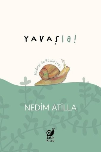 Yavaş La! A. Nedim Atilla Sakin Kitap