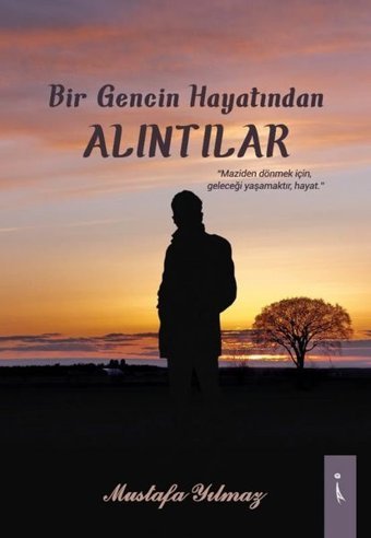 Bir Gencin Hayatından Alıntılar Mustafa Yılmaz İkinci Adam Yayınları