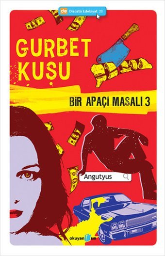 Bir Apaçi Masalı 3 - Gurbet Kuşu Angutyus Okuyan Us Yayınları