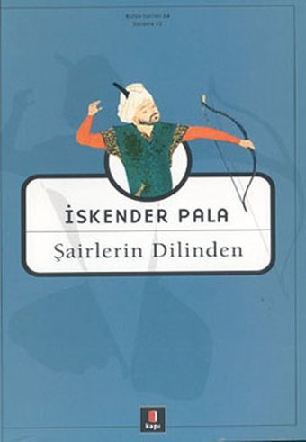 Şairlerin Dilinden İskender Pala Kapı Yayınları