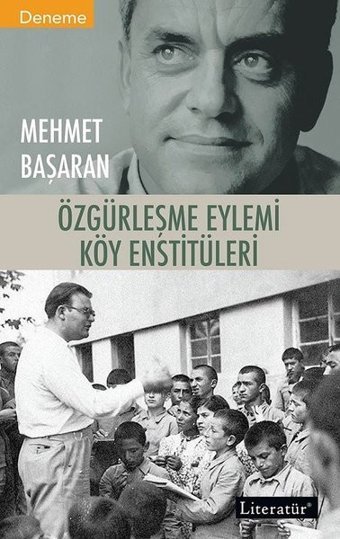 Özgürleşme Eylemi Köy Enstitüleri Mehmet Başaran Literatür Yayıncılık