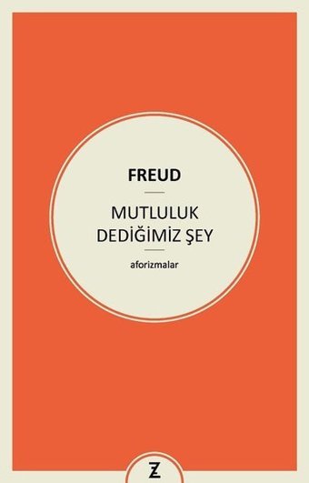 Mutluluk Dediğimiz Şey Sigmund Freud Zeplin Kitap