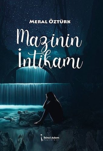 Mazinin İntikamı Meral Öztürk İkinci Adam Yayınları