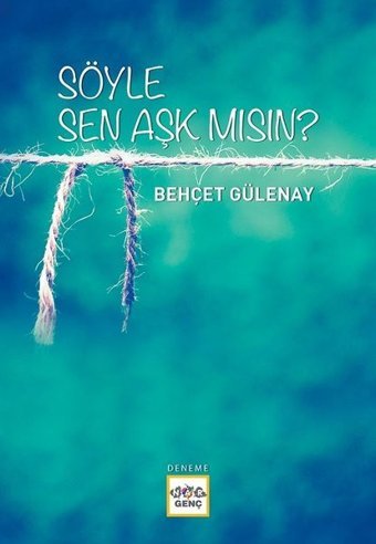 Söyle Sen Aşık Mısın? Behçet Gülenay Nar Genç