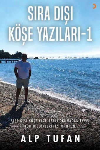 Sıra Dışı Köşe Yazıları - 1 Alp Tufan Cinius