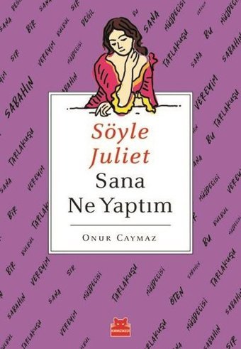 Söyle Juliet Sana Ne Yaptım Onur Caymaz Kırmızı Kedi