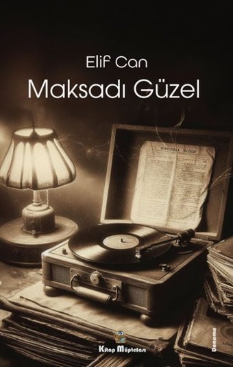 Maksadı Güzel Elif Can Kitap Müptelası Yayınları