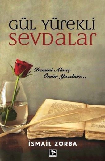 Gül Yürekli Sevdalar İsmail Zorba Çınaraltı Yayınları