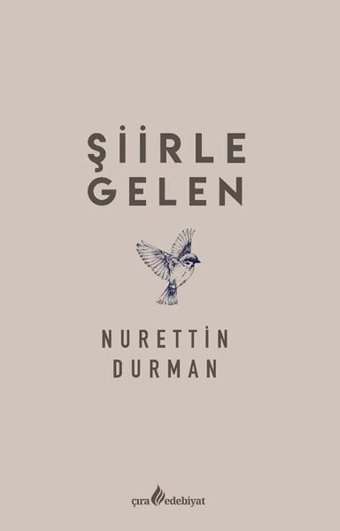 Şiirle Gelen Nurettin Durman Çıra Yayınları