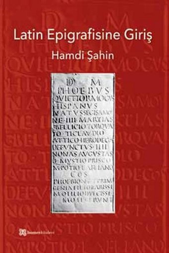 Latin Epigrafisine Giriş Hamdi Şahin Homer Kitabevi