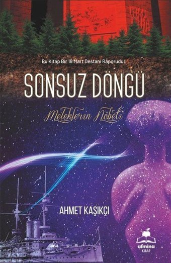 Sonsuz Döngü - Bir 18 Mart Destanı Ahmet Kaşıkçı Almina Kitap