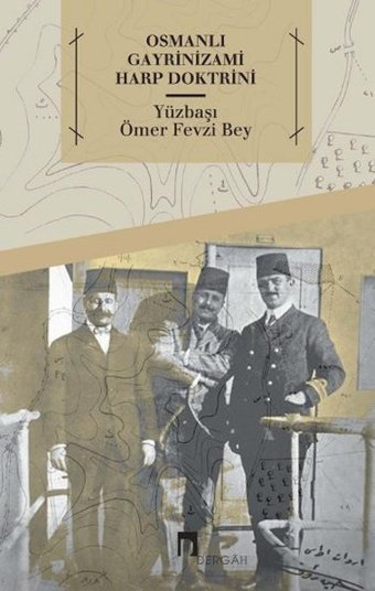 Osmanlı Gayrinizami Harp Doktrini Ömer Fevzi Bey Dergah Yayınları