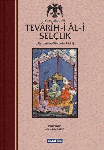 Tevrh-i l-i Selçuk - Selçuklu Ta Yazıcızade Ali Çamlıca Basım Yayın