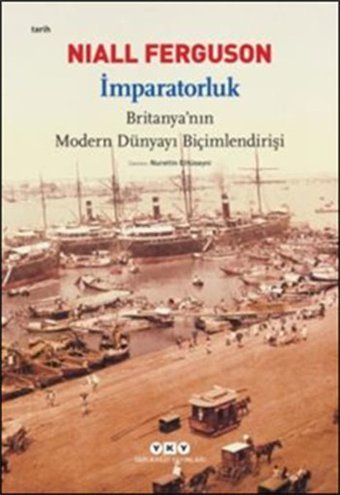 İmparatorluk-Britanya'nın Modern Dü Niall Ferguson Yapı Kredi Yayınları