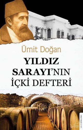 Yıldız Sarayı'nın İçki Defteri Ümit Doğan Destek Yayınları