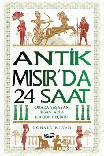 Antik Mısır'da 24 Saat Donald P. Ryan Kanes Yayınları