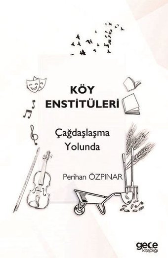 Köy Enstitüleri - Çağdaşlaşma Yolunda Perihan Özpınar Gece Kitaplığı