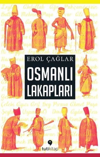 Osmanlı Lakapları Erol Çağlar Tuti Kitap